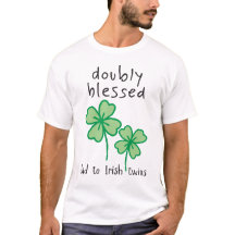 Doubly blessed - Dad of Irish twins t-shirt 