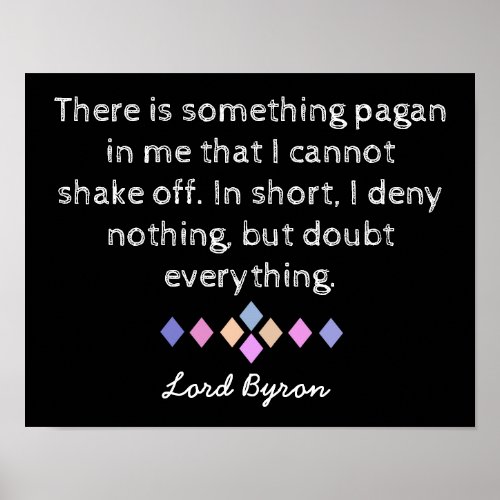 Doubt everything _ Lord Byron quote _ poster