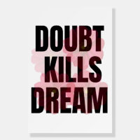 Doubt Kills Dreams – Motivational Typography Quote