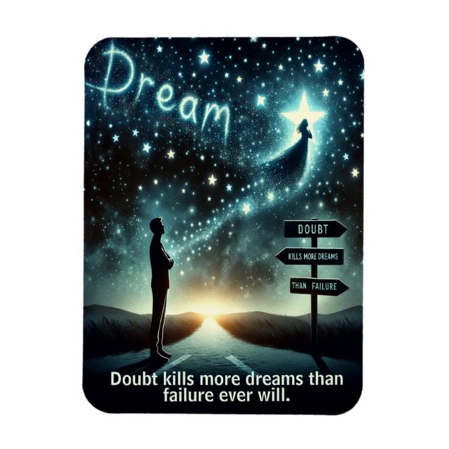 Doubt Kills More Dreams Magnet (Vertical)