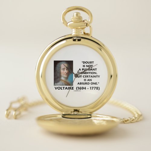 Doubt Not Pleasant Condition Certainty Voltaire Pocket Watch