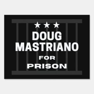 Doug Mastriano for Prison Sign