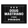 Doug Mastriano for Prison Sign