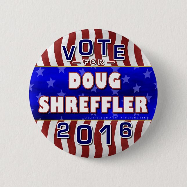 Doug Shreffler President 2016 Election Democrat Pinback Button (Front)
