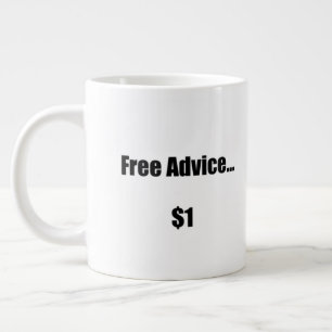 Doug the Neighbor...Free Advice...$1 Giant Coffee Mug