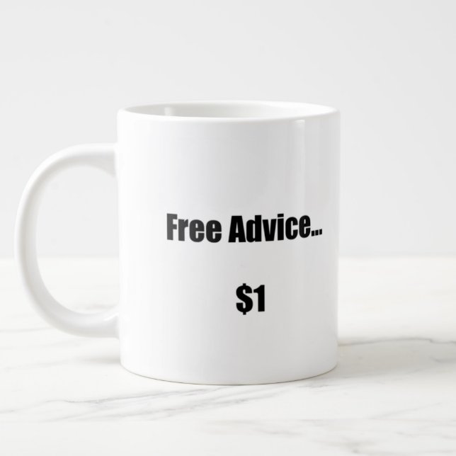 Doug the Neighbor...Free Advice...$1 Giant Coffee Mug (Left)