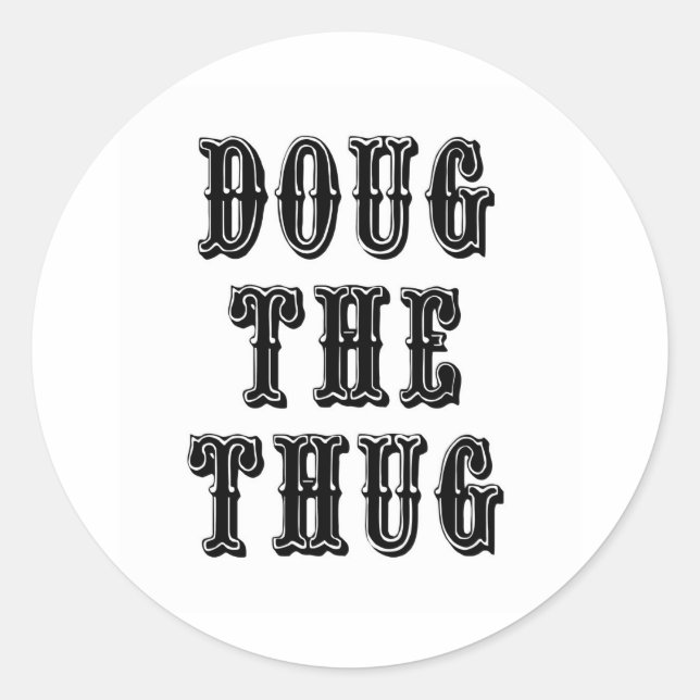 Doug the Thug Classic Round Sticker (Front)