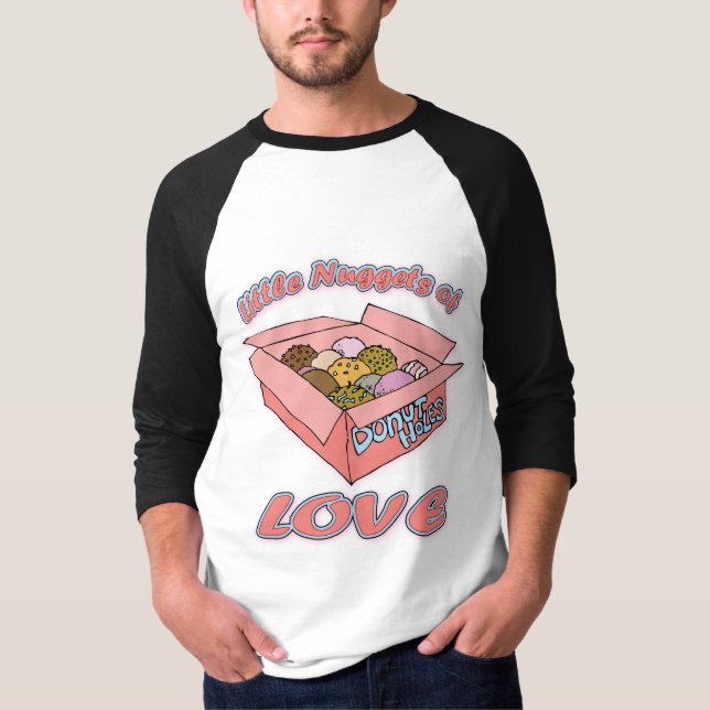 Doughnut / Donut Holes ~ Little Nuggets of Love T-Shirt (Front)