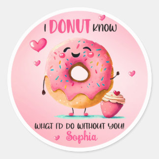 Doughnut I Donut Know What I'd Do Without You Classic Round Sticker