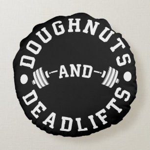 Doughnuts and Deadlifts - Carbs - Funny Workout Round Pillow