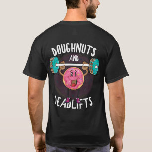 Doughnuts And Deadlifts Donut Workout T-Shirt