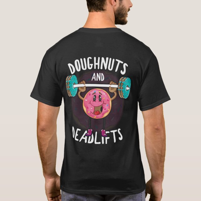 Doughnuts And Deadlifts Donut Workout T-Shirt (Back)