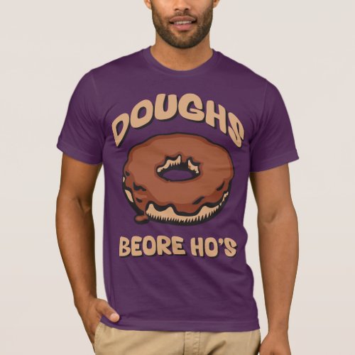 Doughs Doughnuts Before Hos T_Shirt