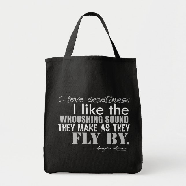 Douglas Adams Deadlines Quote Tote Bag (Front)