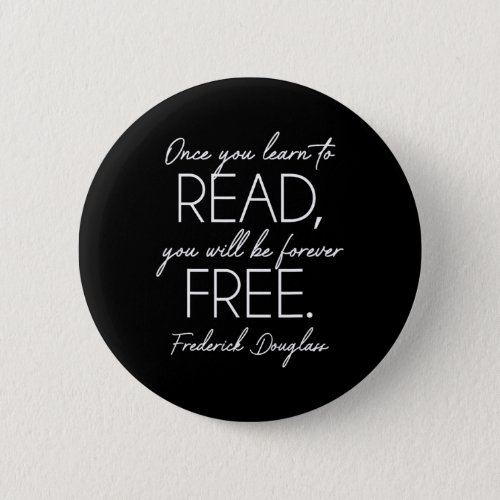 Douglass Black History Month Learn To Read Be Free Button