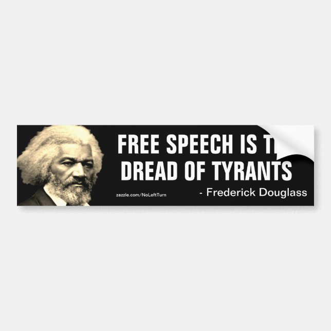Douglass Free Speech Is The Dread Of Tyrants Bumper Sticker (Front)