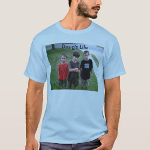 doug life t shirt