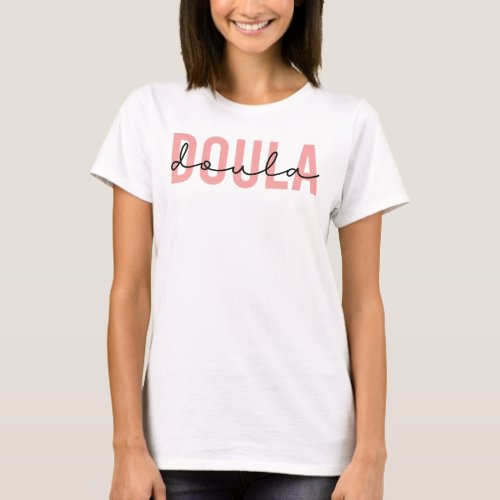Doula Birth Doula Midwife Cute Doula Gifts T_Shirt
