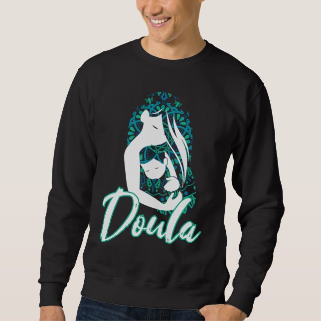 Doula Flower Floral Birth Coach Sweatshirt (Front)