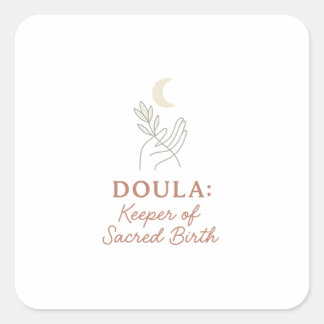 Doula Keeper of Sacred Birth quote sticker