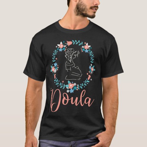Doula Labor Coach  Inspirational Midwife Appreciat T_Shirt