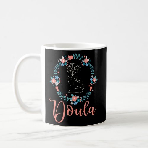 Doula Labor Coach Inspirational Midwife Appreciati Coffee Mug