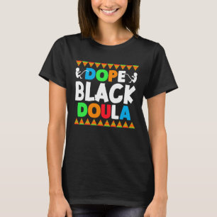Doula Midwife, Birth Worker, CNM Student,  T-Shirt