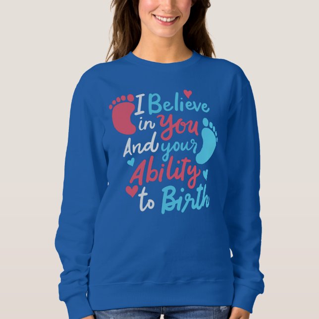 Doula Midwife Inspirational Mom Sweatshirt (Front)