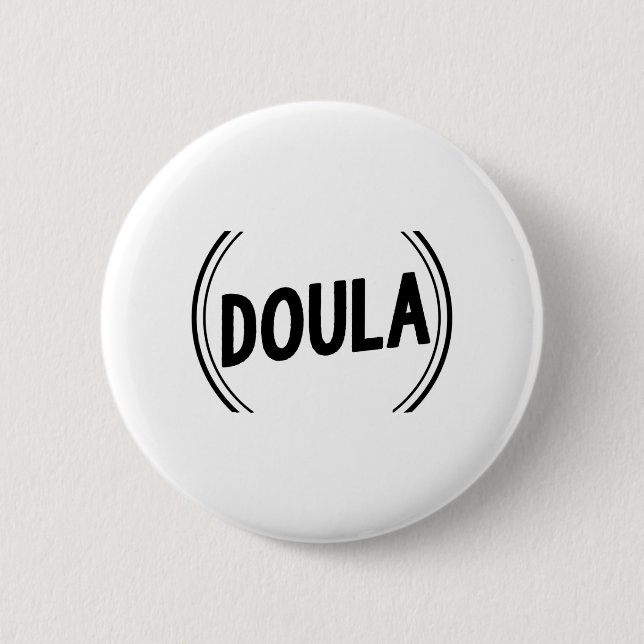 Doula Midwife | Obstetricians midwives Gifts Button (Front)