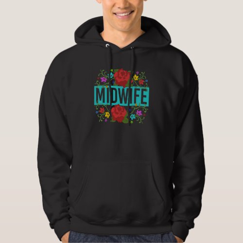 Doula Pregnancy Baby Catcher Midwifery Flowers Mid Hoodie