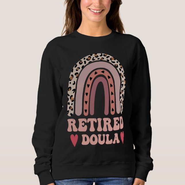 Doula Retired Newborn Nurse Maternity Nurse Sweatshirt (Front)