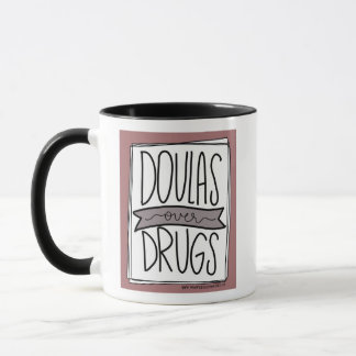 Doulas Over Drugs Mug