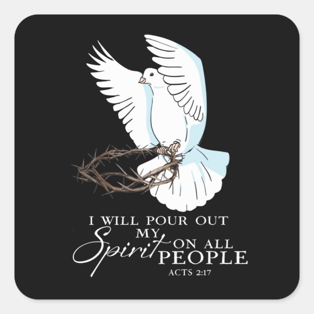 Dove Bird I Will Pour Out My Spirit On All People  Square Sticker (Front)