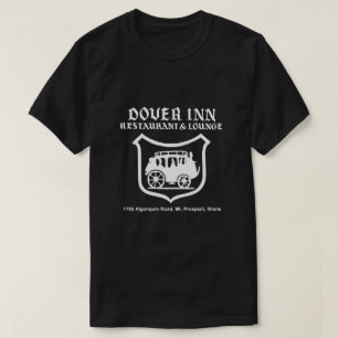 Dover Inn Restaurant and Lounge, Mt. Prospect, IL T-Shirt