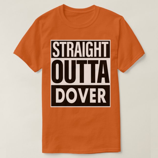 Dover Name Straight Outta Dover T-Shirt (Design Front)