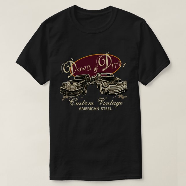 Down & Dirty American Steel T-Shirt (Design Front)