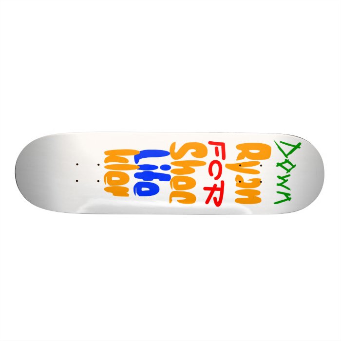 Down For Life Ryan Sheckler Skate Board Deck