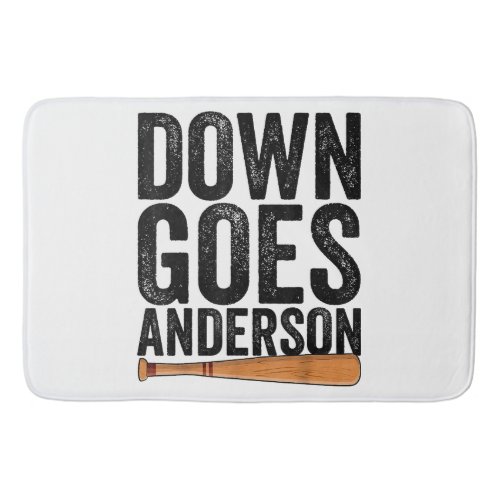 DOWN GOES ANDERSON FUNNY BASEBALL gift ANDERSON  Bath Mat