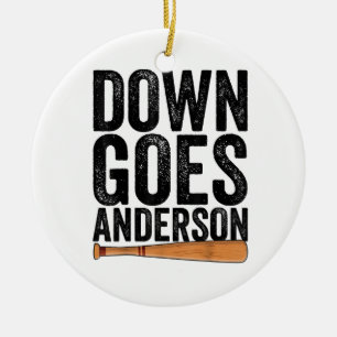 DOWN GOES ANDERSON FUNNY BASEBALL gift ANDERSON  Ceramic Ornament
