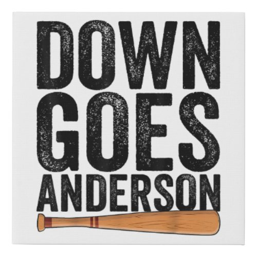 DOWN GOES ANDERSON FUNNY BASEBALL gift ANDERSON  Faux Canvas Print