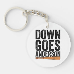 DOWN GOES ANDERSON FUNNY BASEBALL gift ANDERSON  Keychain