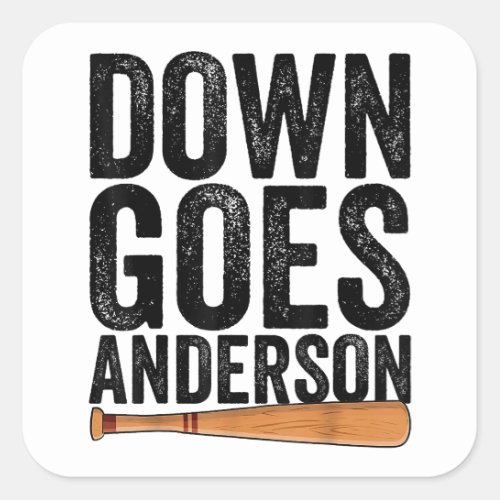 DOWN GOES ANDERSON FUNNY BASEBALL gift ANDERSON  Square Sticker