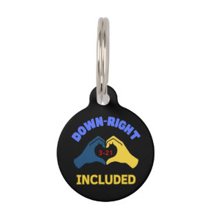 Down-Right Included World Down Syndrome Day Aware Pet ID Tag