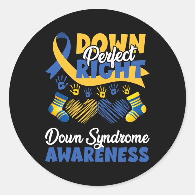 Down Right Perfect Down Syndrome Awareness  Classic Round Sticker (Front)