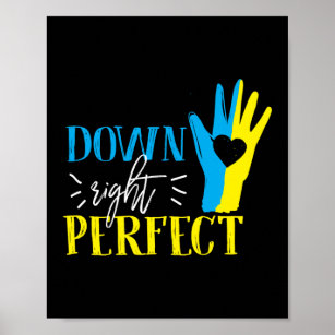 Down Right Perfect Down Syndrome Awareness Special Poster