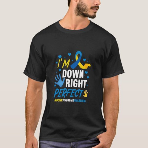 Down Right Perfect World Down Syndrome Awareness D T_Shirt