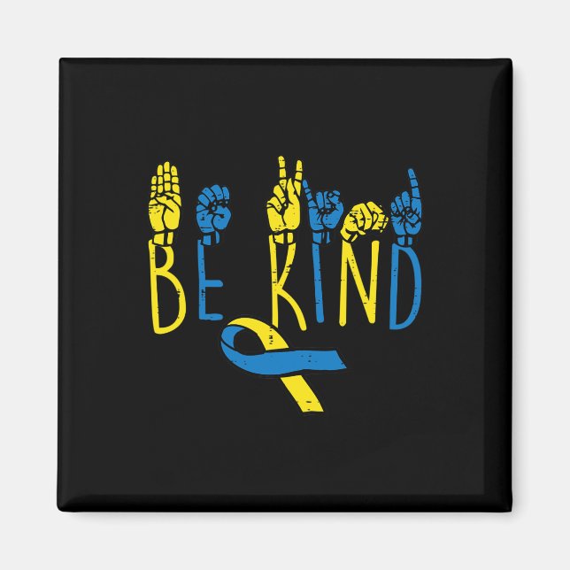 Down Syndrome Awareness Be Kind ASL Hand Sign Teac Magnet (Front)