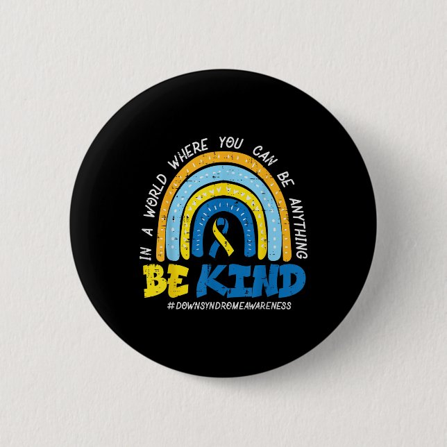 Down Syndrome Awareness Be Kind Rainbow T21 Women  Button (Front)