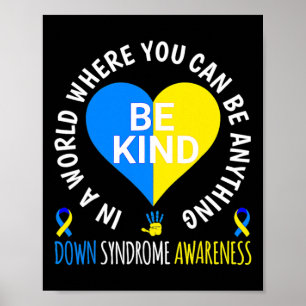 Down Syndrome Awareness Be Kind World Down Syndrom Poster