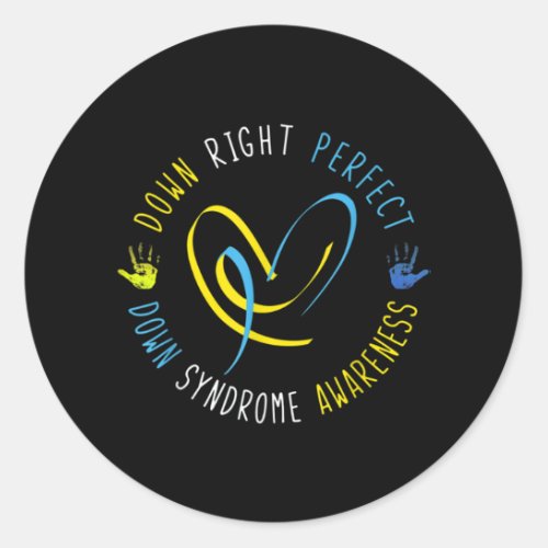 Down Syndrome Awareness Day 21 March Down Right Pe Classic Round Sticker